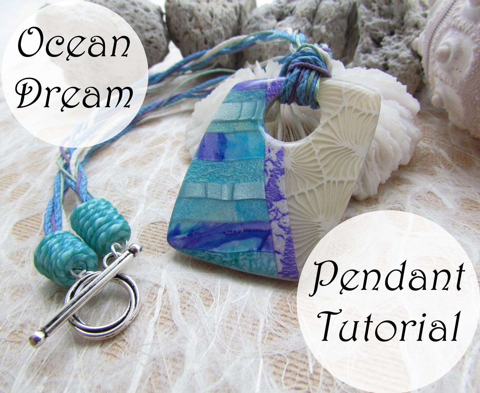 Ocean Dream Polymer Clay Pendant Video Tutorial